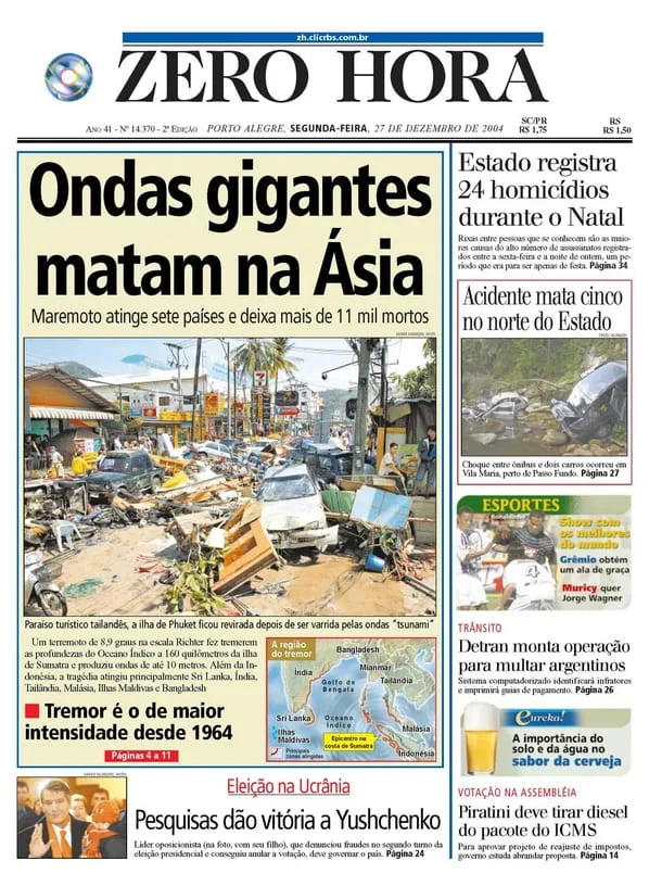 Capa do jornal Zero Hora da edição de 27/12/2004 falando sobre o terremoto de Sumatra. O maremoto foi tão forte que mudou a rotação da terra e encurtou a duração dos dias em alguns microssegundos. Imagem: Agência RBS