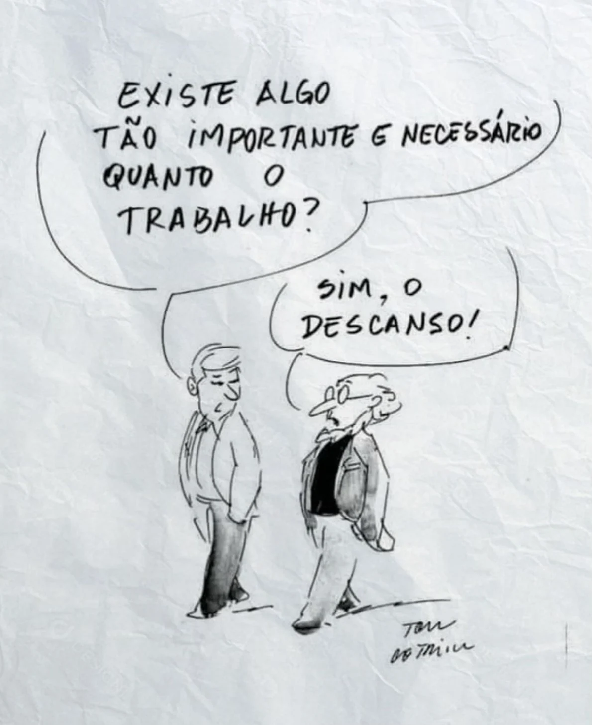 A charge destaca o valor do descanso em uma sociedade que supervaloriza o trabalho - uma crítica direta à lógica produtivista do sistema capitalista. Imagem: Thiago Lucas
