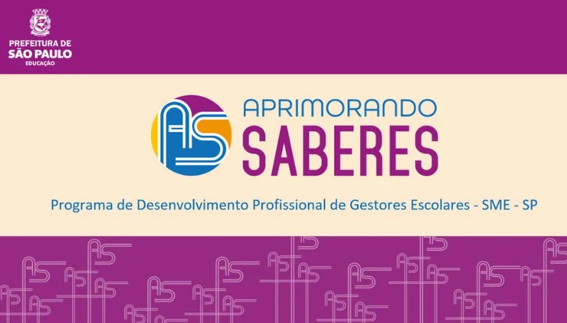 Programa de Desenvolvimento Profissional de Gestores Escolares O cronograma do Programa Aprimorando Saberes - Diretores vai de junho a dezembro com vivências imersivas em unidades educacionais