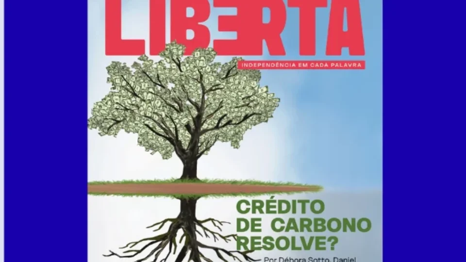 Na edição 10 da Revista Liberta, destaque para debate sobre crédito de carbono e as tretas em SC