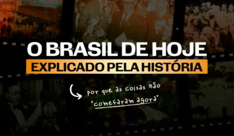 E-book “O Brasil de Hoje Explicado pela História”: por que as coisas não começaram agora