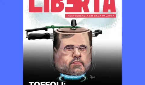 Edição 20 da Revista Liberta destaca a atuação incomum de Toffoli no caso Master