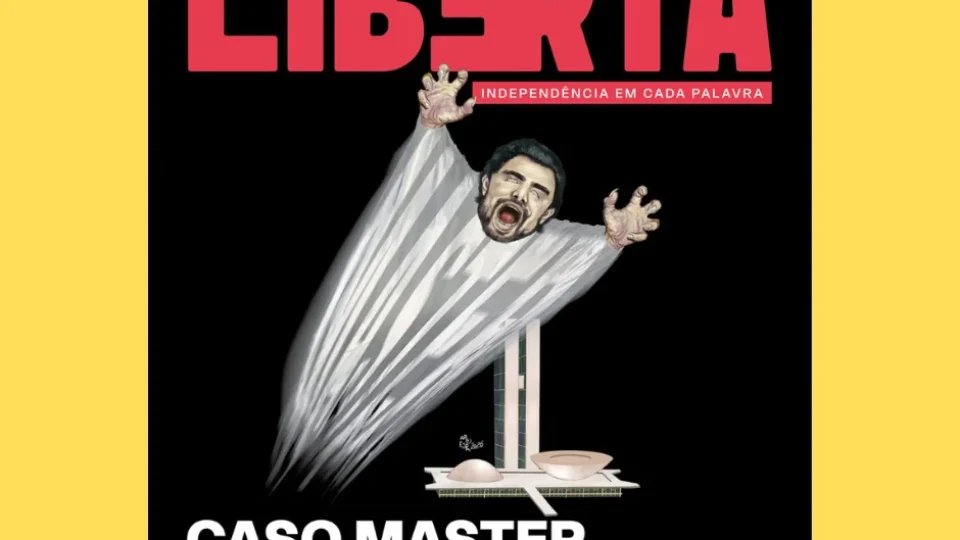 Edição nº 21 da Revista Liberta destaca elos do caso Master com o Congresso Nacional