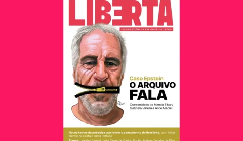 Revista Liberta edição 22: o arquivo de Epstein, a pesquisa que revela o Brasil e os bastidores do poder