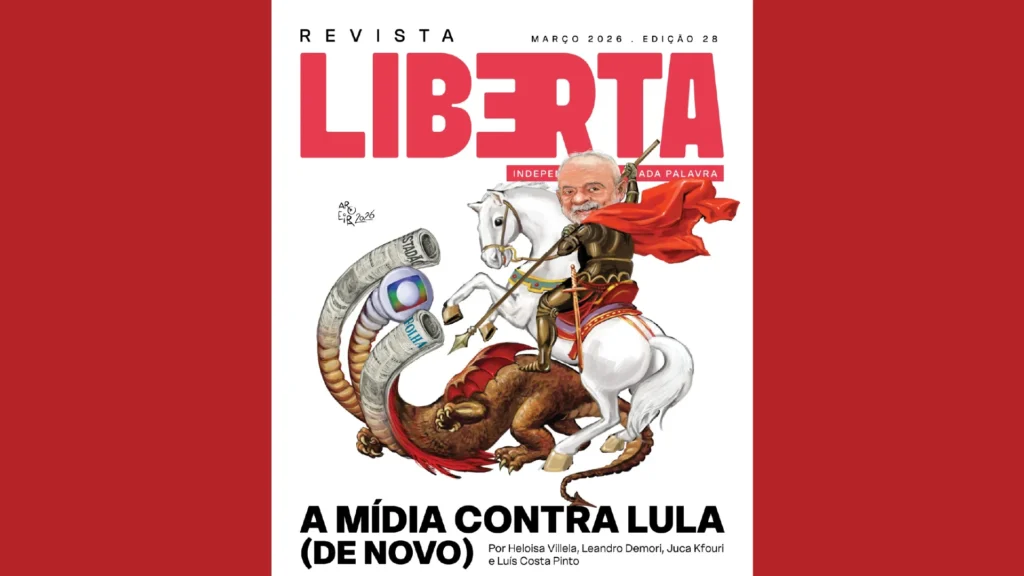 Revista Liberta edição 28: a mídia volta a se posicionar contra Lula e o governo
