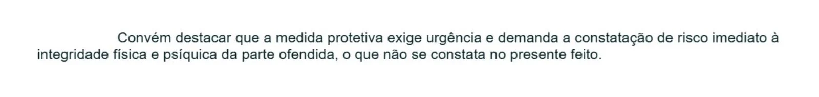 Trecho da decisão da juíza Lilian Telles de Sá Vieira, que negou a medida protetiva solicitada por Joana, em 2025, contra o ex-companheiro.