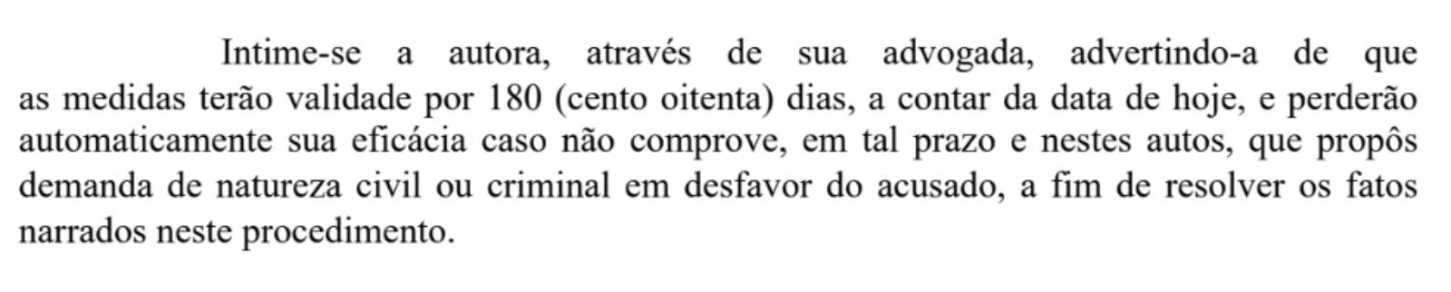 Trecho da decisão do juiz de plantão André Augusto Messias Fonseca em 05 de julho.