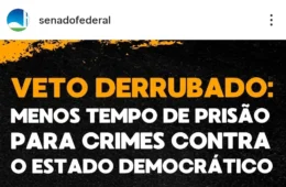 Após denúncia do ICL, Senado apaga post em que comemora pena menor para sabotagem e espionagem