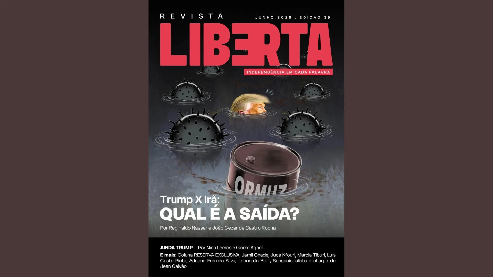 Ilustração de capa da Revista Liberta, edição número 39 de junho de 2028, com a manchete principal "Trump X Irã: QUAL É A SAÍDA?". A composição visual destaca reportagens especiais sobre geopolítica e os impasses de Donald Trump na guerra do Irã, além de abordar o uso militar da inteligência artificial e os bastidores da política nacional.