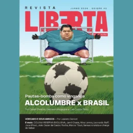 Revista Liberta edição 40: Davi Alcolumbre e a bola da vez
