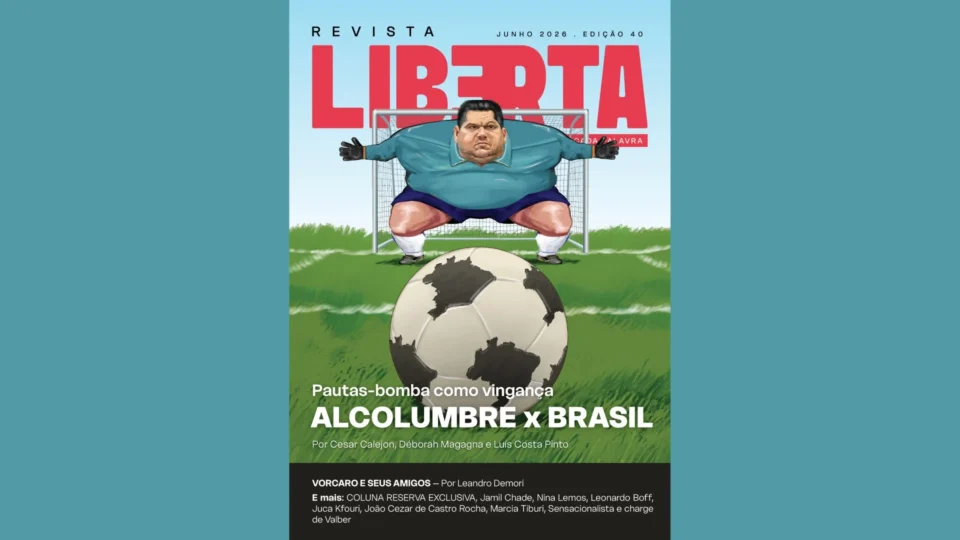 Revista Liberta edição 40: Davi Alcolumbre e a bola da vez