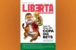 Revista Liberta edição 41: a Copa nas garras do tigrinho