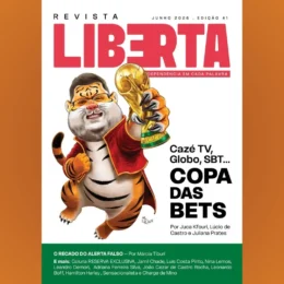 Revista Liberta edição 41: a Copa nas garras do tigrinho