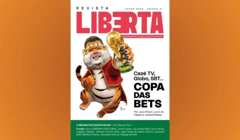 Revista Liberta edição 41: a Copa nas garras do tigrinho