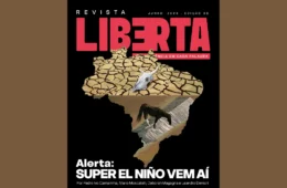 Revista Liberta edição 38: Super El Niño, seca, enchentes e um Brasil despreparado