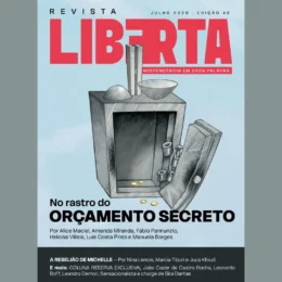 Revista Liberta edição 42: os rastros do Orçamento Secreto e a crise no clã Bolsonaro
