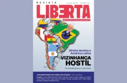 Revista Liberta edição 44: a extrema direita domina a América Latina
