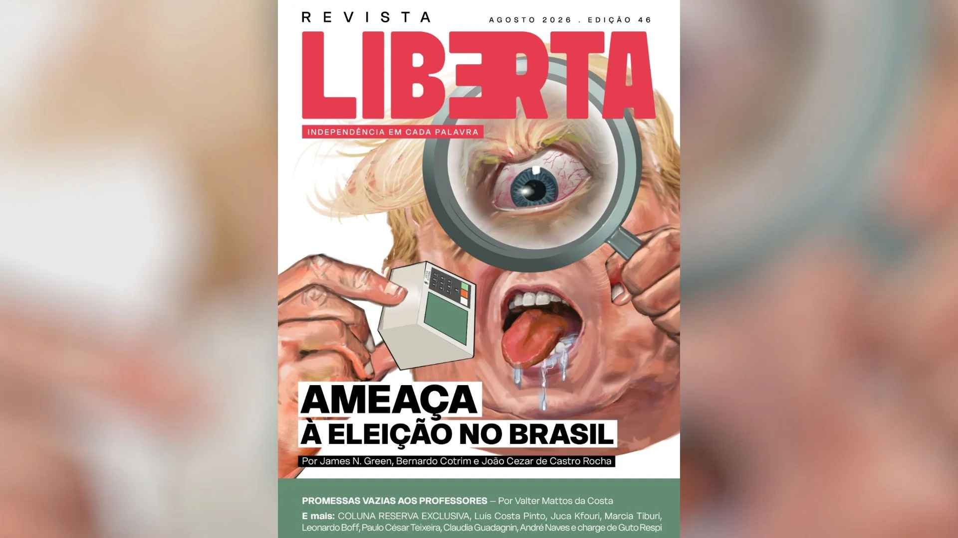 Revista Liberta 46: Donald Trump e a ameaça à eleição no Brasil
