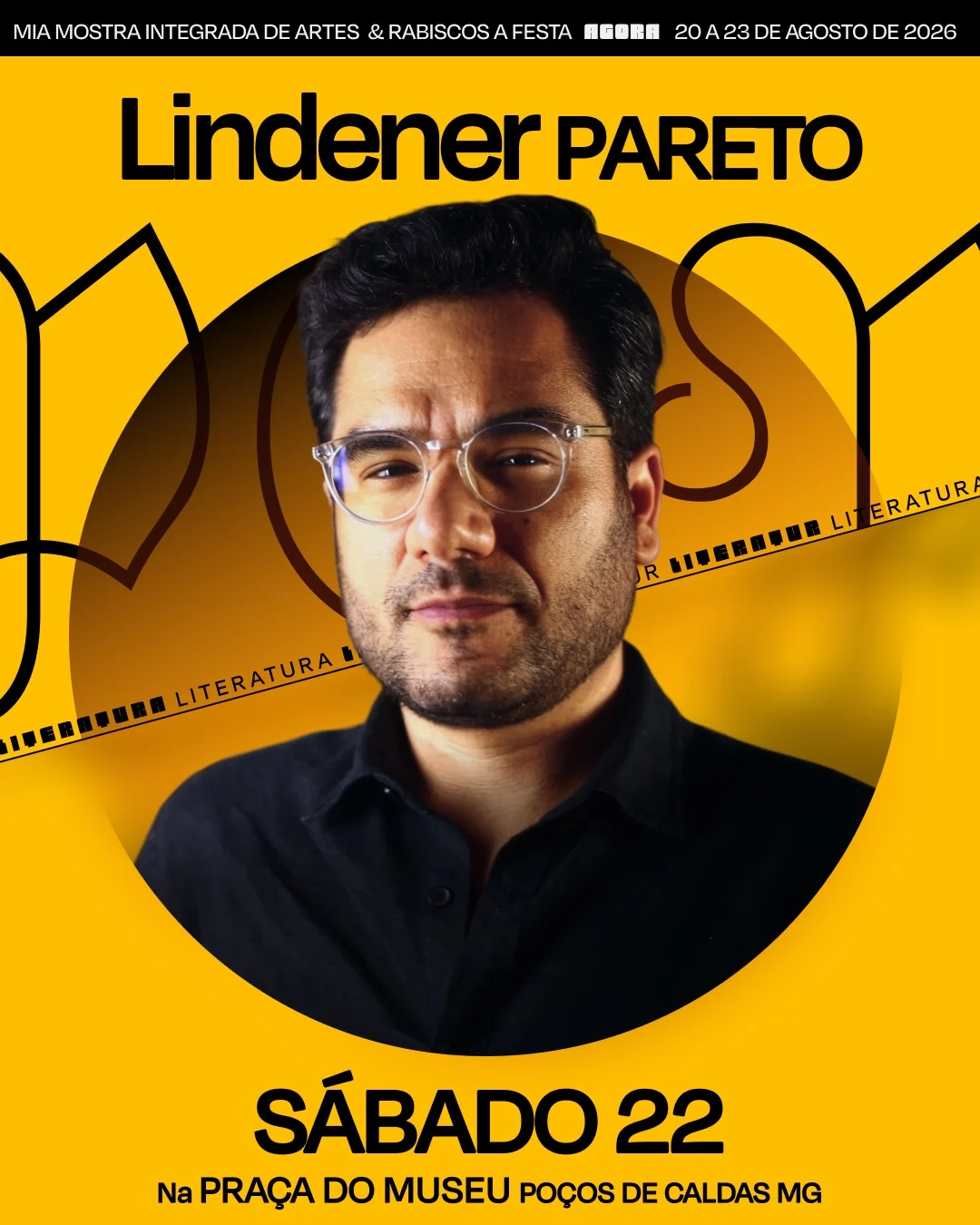 Card de divulgação da MIA – Mostra Integrada de Artes & Rabiscos anuncia a participação do historiador Lindener Pareto no dia 22 de agosto, na Praça do Museu, em Poços de Caldas (MG).