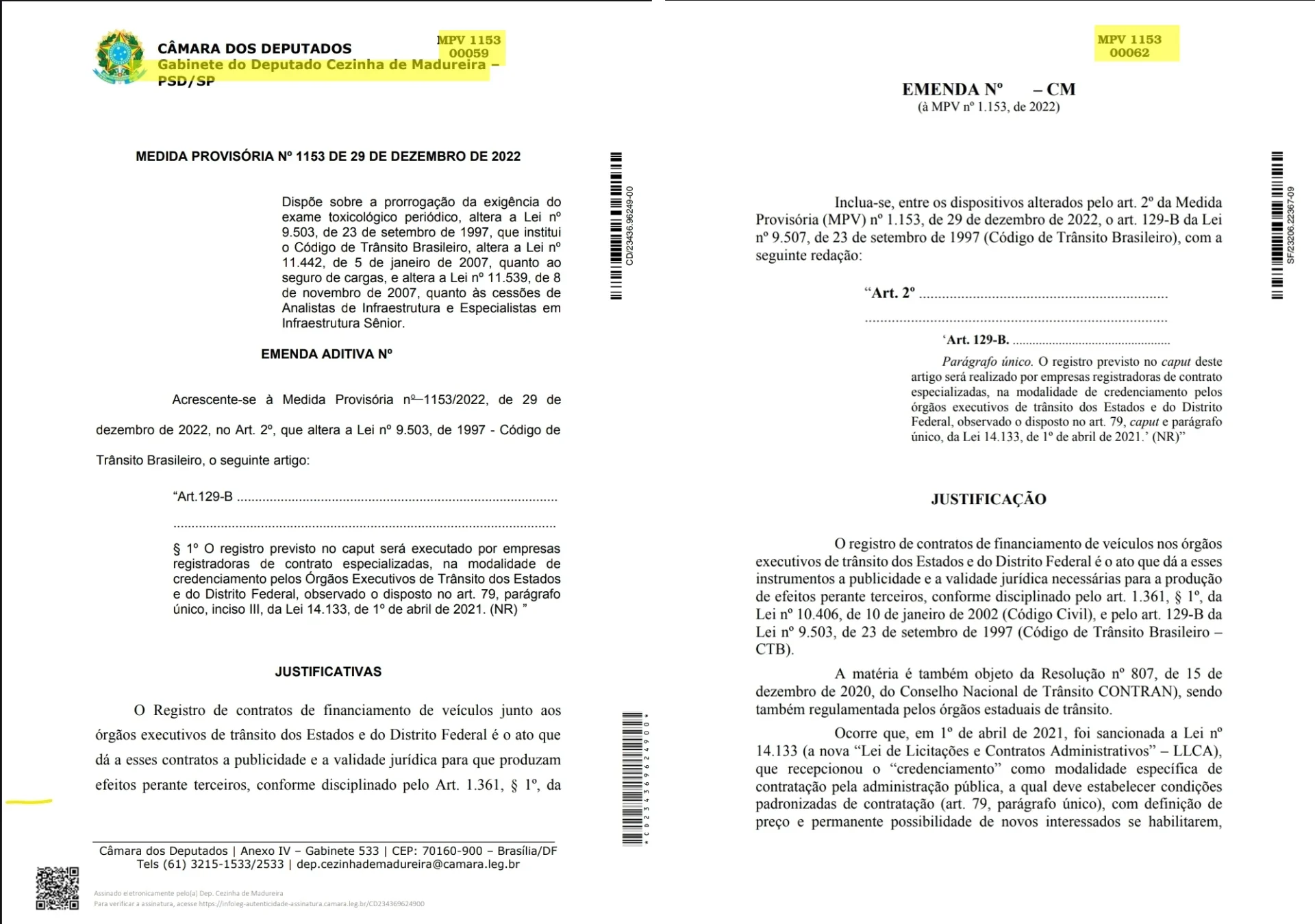 Emendas idênticas foram apresentadas por Ciro Nogueira e Cezinha de Madureira 