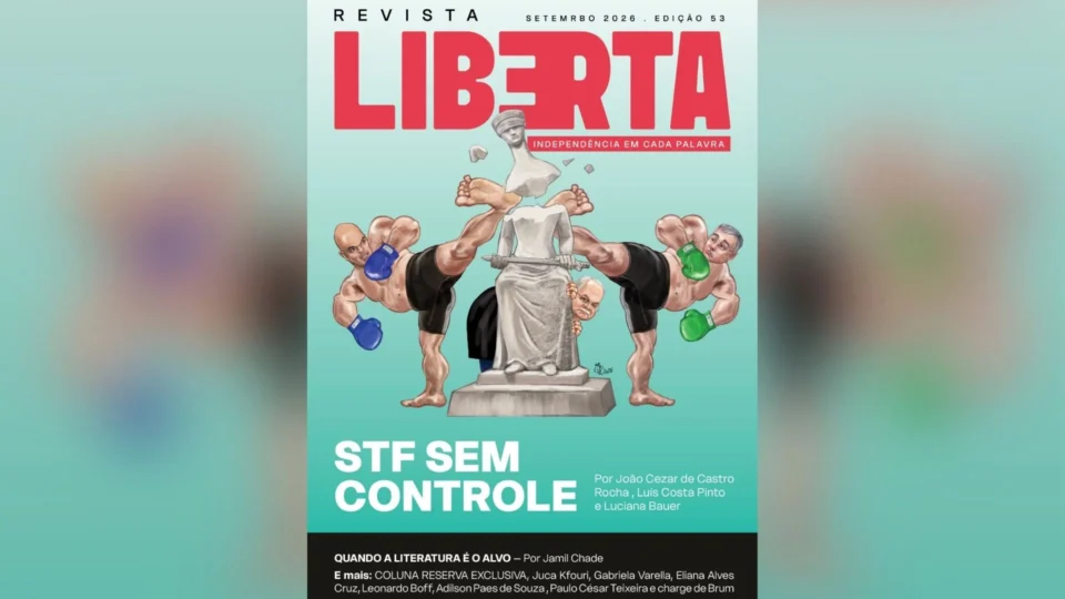 Revista Liberta 53: no ringue do STF, a Justiça é a maior afetada