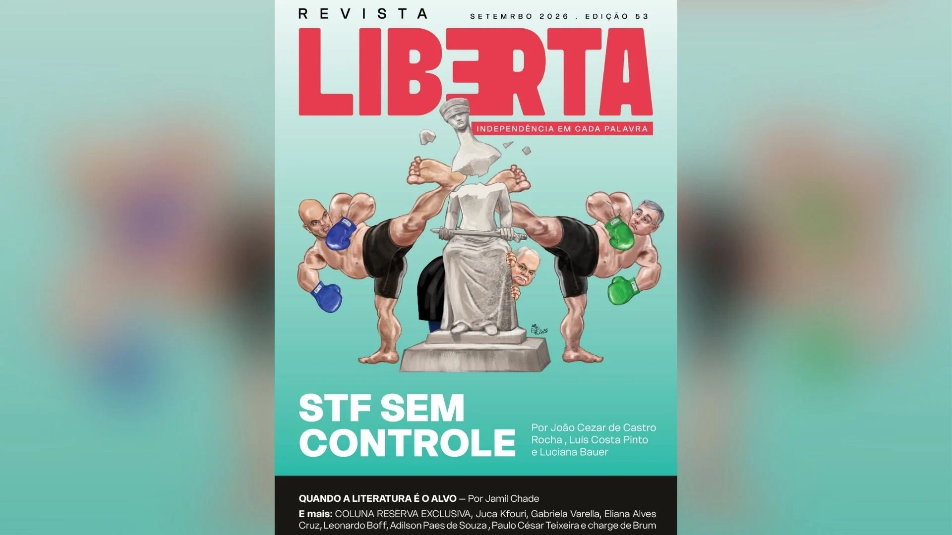 Revista Liberta 53: no ringue do STF, a Justiça é a maior afetada
