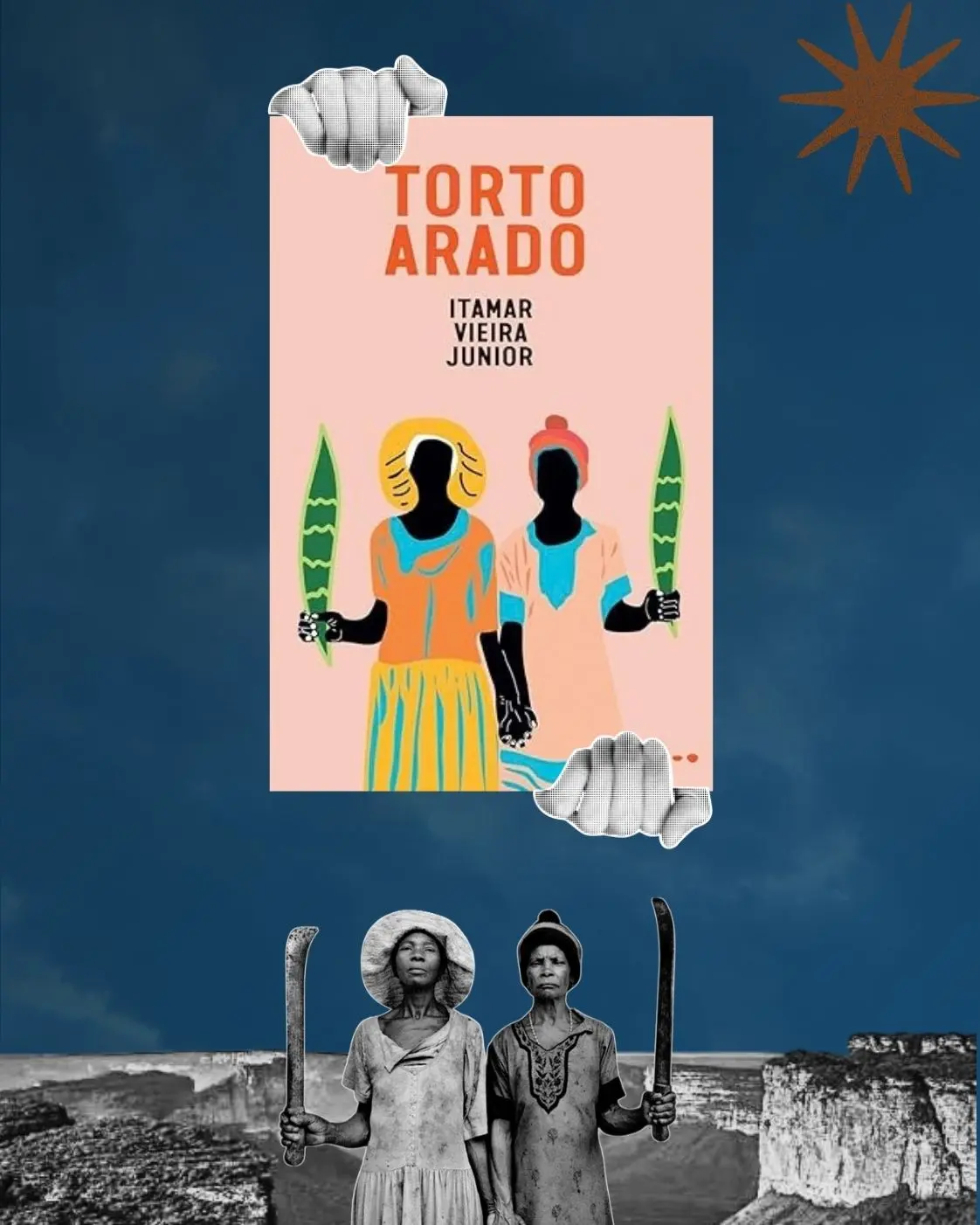 Torto Arado, de Itamar Vieira Junior Capa de Torto Arado, de Itamar Vieira Junior, sobre fundo azul, com duas mulheres negras segurando facões diante de uma paisagem da Chapada Diamantina.
