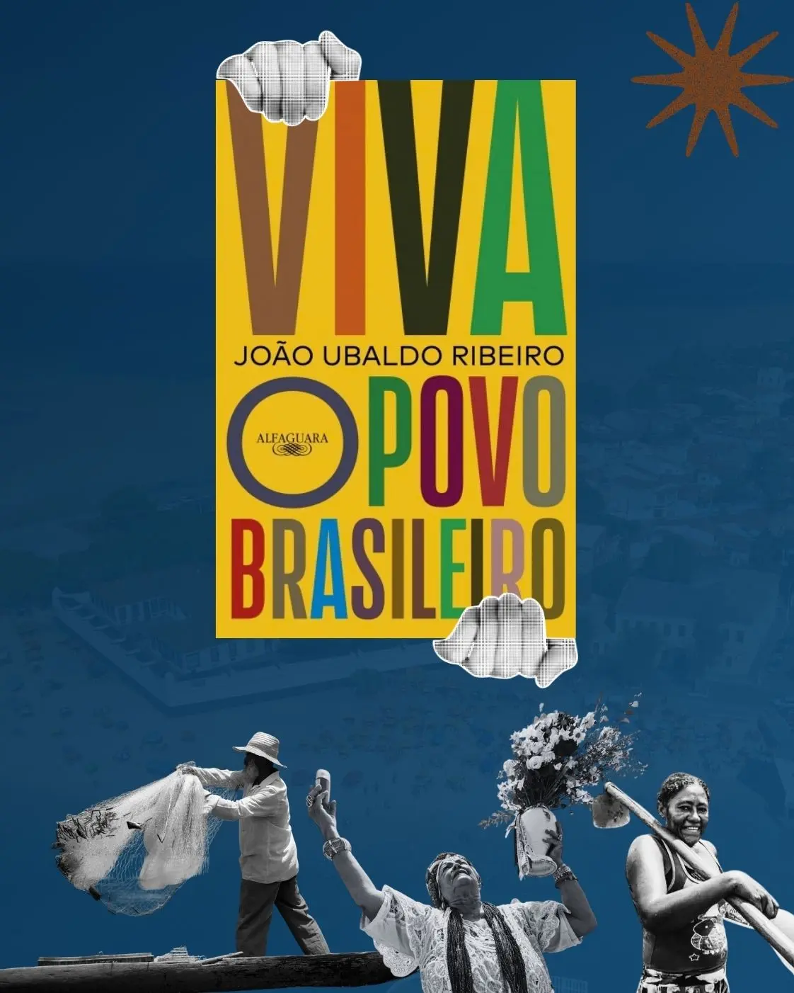 Viva o Povo Brasileiro, de João Ubaldo Ribeiro Capa de Viva o Povo Brasileiro, de João Ubaldo Ribeiro, sobre fundo azul, com pescador, mulher segurando flores e outra mulher apoiada em uma enxada.