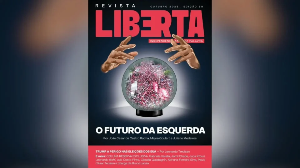 Revista Liberta 58: o futuro da esquerda