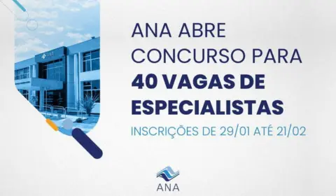 Agência Nacional de Águas abre inscrições para concurso com 40 vagas