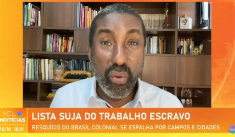 Ailton Ferreira: ‘Trabalho análogo à escravidão é resquício do Brasil colonial’